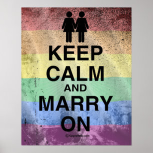 KEEP CALM AND MARRY ON LESBIANS POSTER