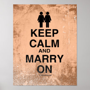 KEEP CALM AND MARRY ON LESBIANS POSTER