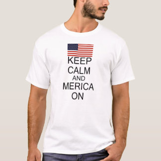 Keep Calm and Merica On Shirt