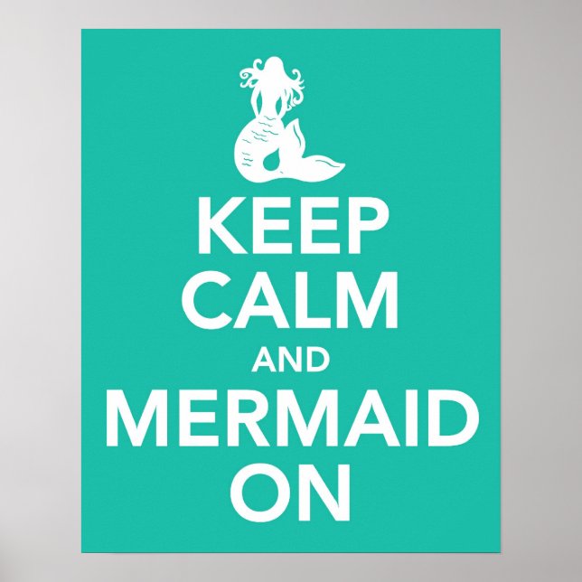 Keep Calm and Mermaid On print poster in aqua (Front)
