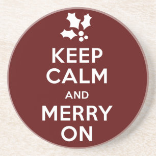 Keep Calm and Merry On Coaster