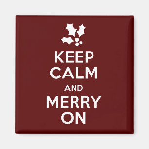 Keep Calm and Merry On Magnet