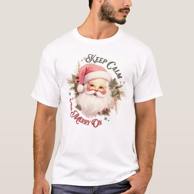 Keep Calm and Merry On - Pink Santa T-Shirt (Front)