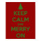 Keep Calm and Merry On Red and Green Poster