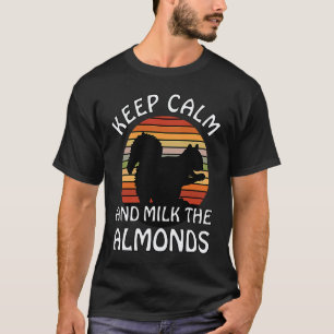 Keep Calm And Milk Almonds for Vegan and Vegetaria T-Shirt