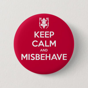 Keep Calm and Misbehave 6 Cm Round Badge