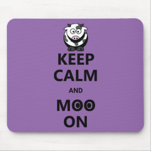 Keep Calm and Moo On - Funny Mouse Pad