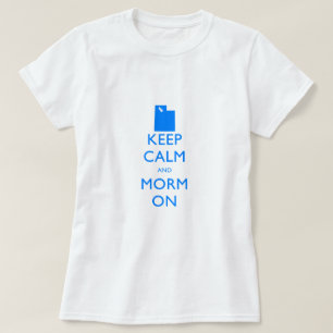 Keep Calm and Mormon T-Shirt