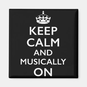Keep calm and musically on Keep calm and musically Magnet