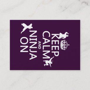 Keep Calm and Ninja On (in any colour) Business Card