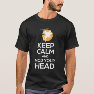 Keep Calm And Nod Your Head Rodeo Team Roping T-Shirt