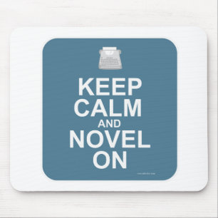 Keep Calm And Novel On Cool Author Motto Mouse Pad