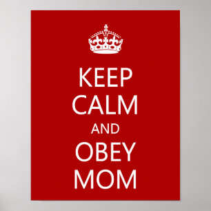 Keep Calm and Obey Mum Poster