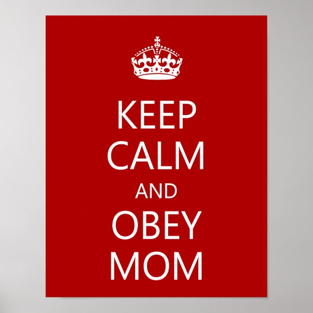 Keep Calm and Obey Mum Poster (Front)