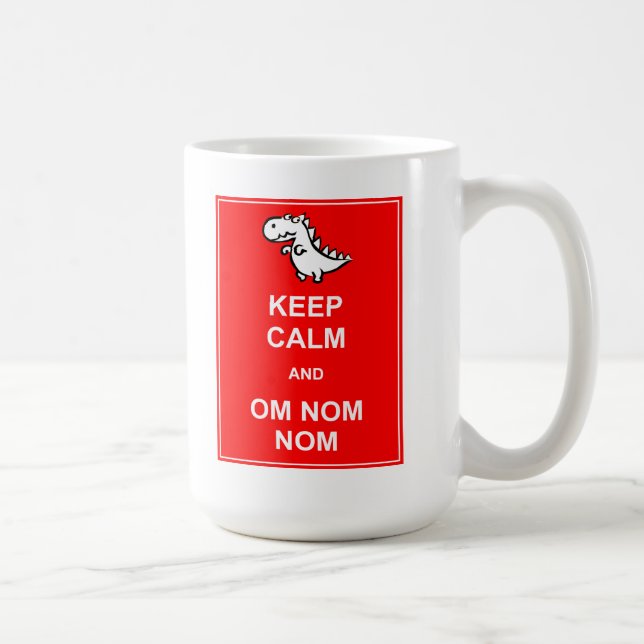 Keep Calm and Om Nom Nom Dinosaur Mug (Right)