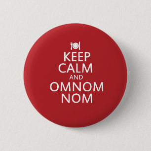 Keep Calm and Omnom Nom 6 Cm Round Badge