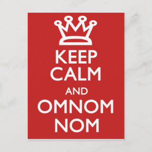 Keep Calm and OmNom Nom Postcard