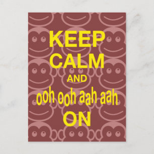 Keep Calm and Ooh Ooh Aah Aah On Monkey Art Print Postcard
