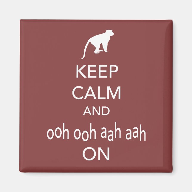 Keep Calm and Ooh Ooh Aah Aah On Monkey design Magnet (Front)