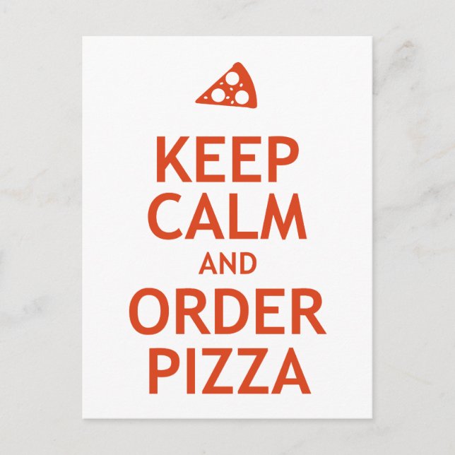 Keep Calm and Order Pizza Postcard (Front)