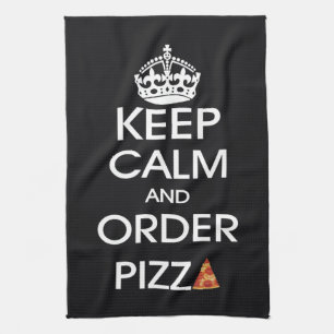 Keep Calm And Order Pizza Tea Towel