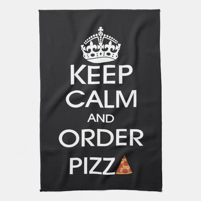 Keep Calm And Order Pizza Tea Towel (Vertical)