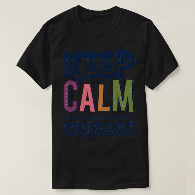 Keep Calm And Origami paper folds T-Shirt (Design Front)