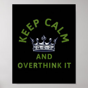 Keep Calm And Overthink It, Sarcastic Anxiety Humo Poster