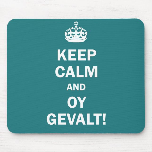"Keep Calm and Oy Gevalt!" Mouse Pad (Front)