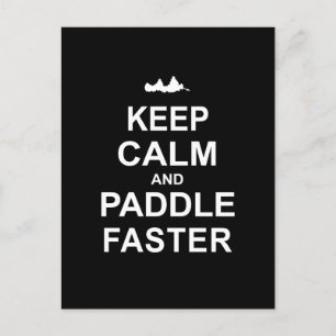 Keep Calm And Paddle Faster Sports Postcard