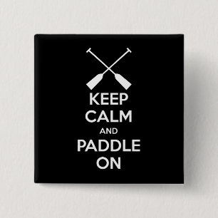Keep Calm and Paddle On 15 Cm Square Badge