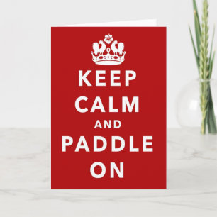 Keep Calm and Paddle On Card