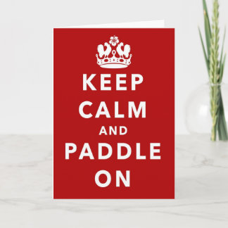 Keep Calm and Paddle On Card
