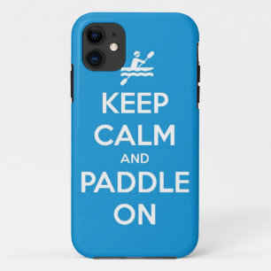 keep calm and paddle on iPhone 11 case