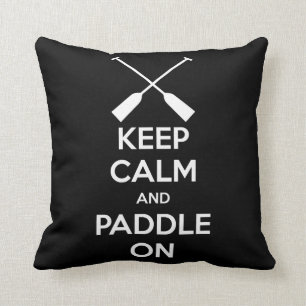 Keep Calm and Paddle On Cushion