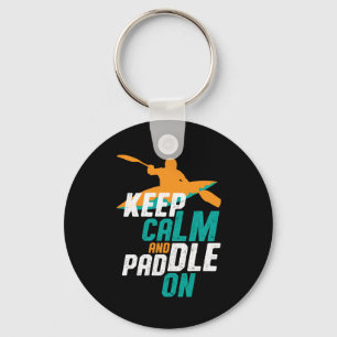 Keep Calm and Paddle On Kayaking Rowing Team Key Ring