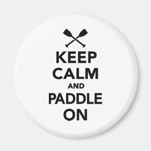 Keep calm and Paddle on Magnet