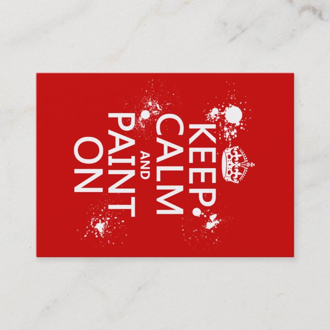 Keep Calm and Paint On (in all colours) Business Card (Front)