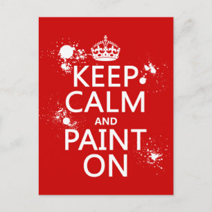 Keep Calm and Paint On (in all colours) Postcard