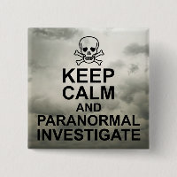 Keep Calm and Paranormal Investigate