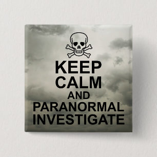 Keep Calm and Paranormal Investigate 15 Cm Square Badge
