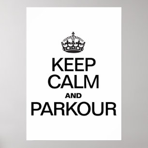 KEEP CALM AND PARKOUR POSTER