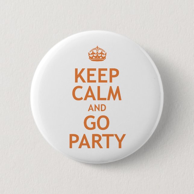keep calm and party on 6 cm round badge (Front)