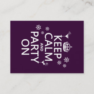 Keep Calm and Party On - all colours Business Card