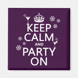 Keep Calm and Party On - all colours Magnet