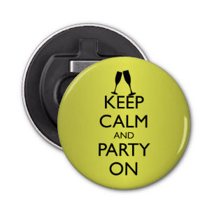KEEP CALM AND PARTY ON, CHAMPAGNE BOTTLE OPENER