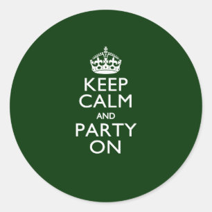 Keep Calm and Party On Classic Green Round Sticker