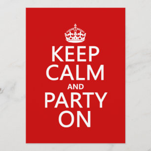 Keep Calm and Party On (in any colour) Invitation