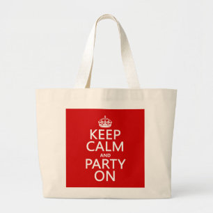 Keep Calm and Party On (in any colour) Large Tote Bag