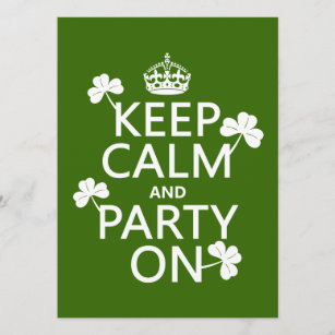 Keep Calm and Party On (irish) (any colour) Invitation